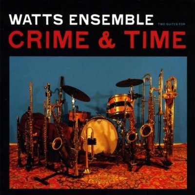 Crime & Time by Watts Ensemble